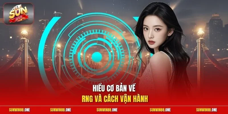 Hiểu cơ bản về RNG và cách vận hành